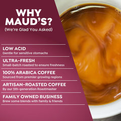 MAUD'S brewed cup with dark crema demonstrating bold flavor and rich aroma